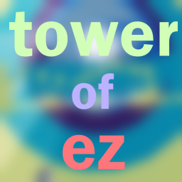 Tower of Ez!