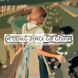 🌼𝓐 𝓺𝓾𝓲𝓮𝓽 𝓹𝓵𝓪𝓬𝓮 𝓽𝓸 𝓽𝓱𝓲𝓷𝓴🌼