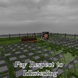 In Memory of Idksterling
