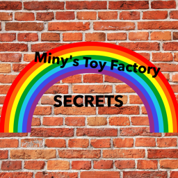 Miny's Toy Factory: Secrets