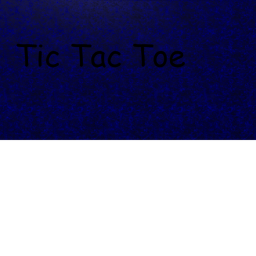 Tic Tac Toe!