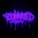 TOOWANTED