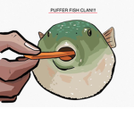 PUFFER FISH CLAN!!!