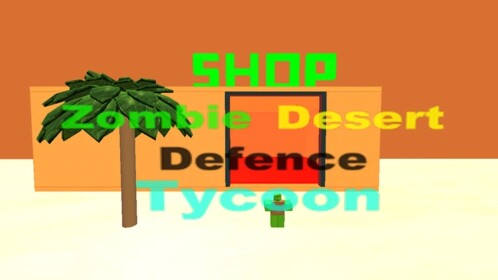 [🏖️] Classic Zombie Desert Defence Tycoon
