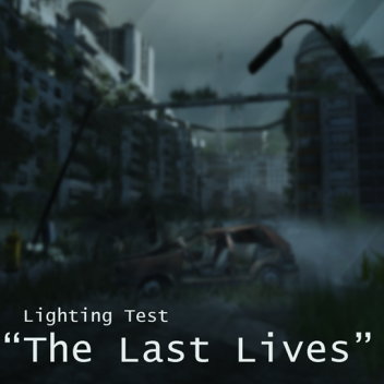 The Last Lives: Lighting Test