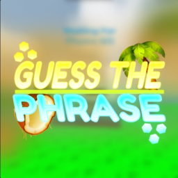 [ 💬 ] Guess The Phrase!