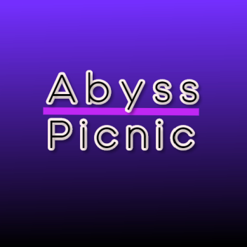 Abyss Picnic