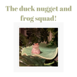 The Duck nugget squad