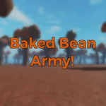 Baked Bean Army!