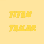 Titan Tailor.