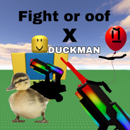FIGHT OR OOF (DUCKMAN PT1)