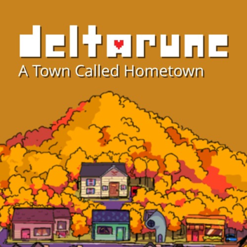 A Town Called Hometown (W.I.P.)