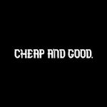 Cheap & Good.