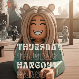 ~Thursday Hangout!~