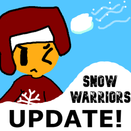 Snow Warriors [UPDATE!✨]