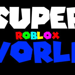 Super ROBLOX World [PUBLIC BETA]