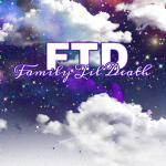FTD [Family Till Death]