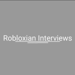 Robloxian Interviews