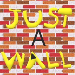 JUST A WALL.