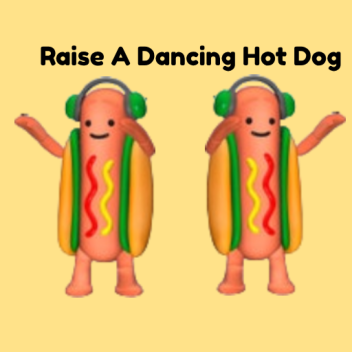 Raise A Dancing Hot Dog