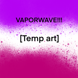 V A P O R W A V E (WIP)