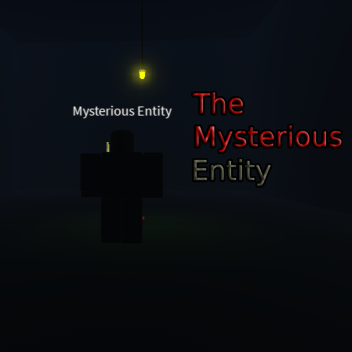 The Mysterious Entity (BETA)