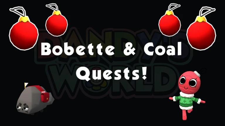 Bobette and Coal Quests!