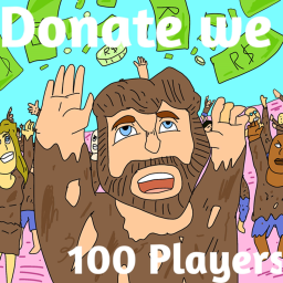 DONATE WE [100 players]