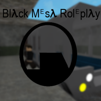 [HLRP] Black Mesλ Roleplay
