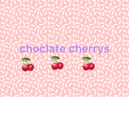 Chocolate cherry’s's Place Number: 5