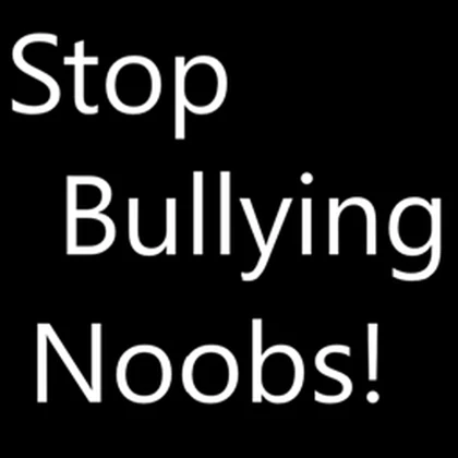 Stop Bullying Noobs. Roblox group icon