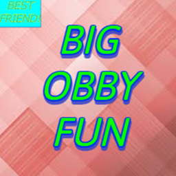 BIG OBBY FUN