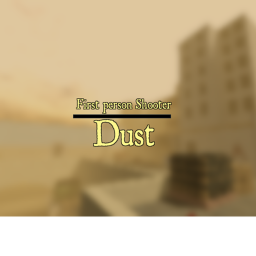 FPS| Dust [Testing]