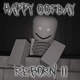 Happy Oofday II (Reborn)