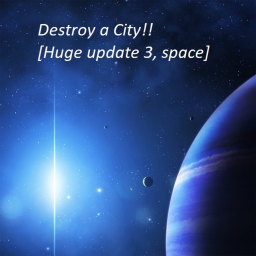 [Huge Update 3, Cars!]Destroy a City!!