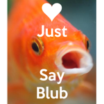 blub blub blub