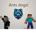 Ants Doggs