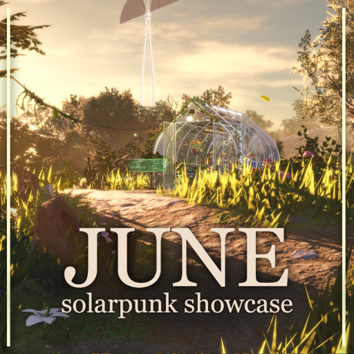 [ANNIVERSARY] JUNE [Solarpunk Showcase]