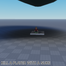 KILL PLAYERS WITH A NUKE