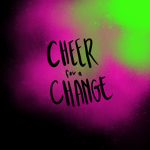 -Cheer for a Change-