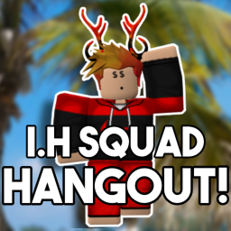 I.H SQUAD Hangout! (UPDATE!)