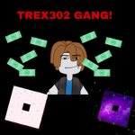 TREX302 GANG!