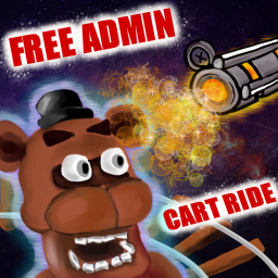 Cart Ride Into Freddy Fazbear for ADMIN