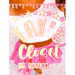 -tay's closet-