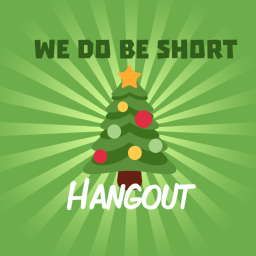 ~We do be short~ Hangout 🎄Christmas Update🎄