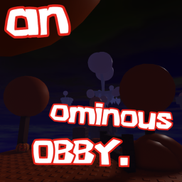an ominous OBBY. (W.I.P.)