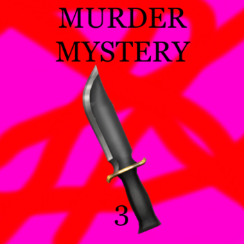 Murderer Mystery 3 [Fan-Game]