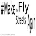 #makethestreetsflyagain