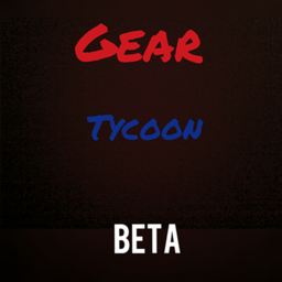 Ro-Gear Tycoon! [NEW!]