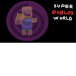 super roblox world